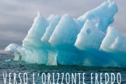 Esposizione fotografica: Verso l'orizzonte freddo